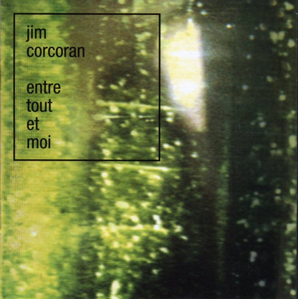 Corcoranm Jim Entre Tout Et Moi CD