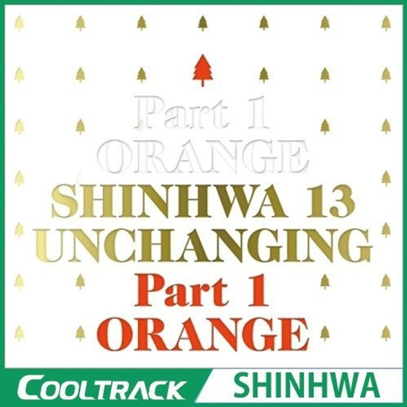 Shinhwa Vol 13 [Unchanging Part 1 - Orange] CD