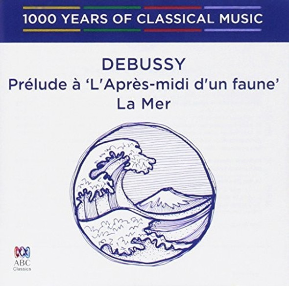 Debussy: Prelude A 'L'Apres-Midi D'Un Faune Debussy: Prelude A 'L'Apres-Midi D'Un Faune CD