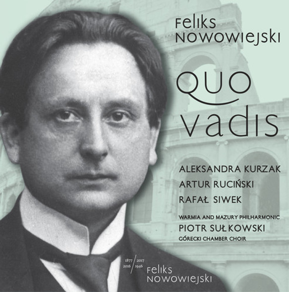 Nowowiejski / Kurzak / Rucinski / Szumski Feliks Nowowiejski: Quo Vadis CD