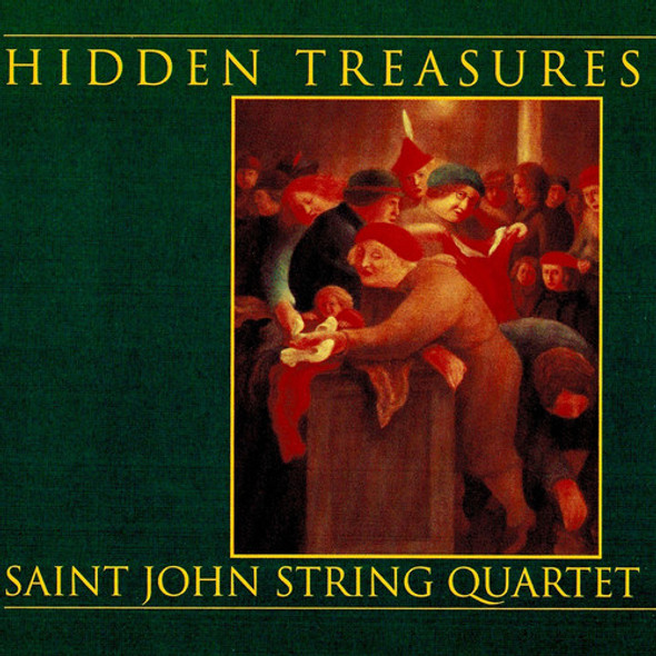 Bloch / Bridge / Glick / Saint John String Quartet Hidden Treasures CD