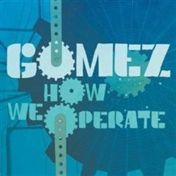 Gomez How We Operate CD