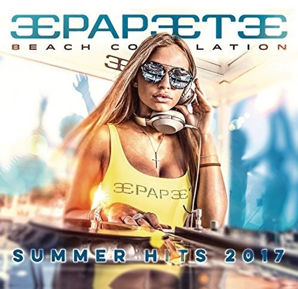 Papeete Beach Vol 27 Summer 2017 / Various Papeete Beach Vol 27 Summer 2017 / Various CD