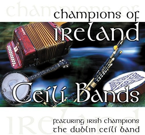 Dublin Ceili Band Champions Of Ireland: Ceili Bands CD