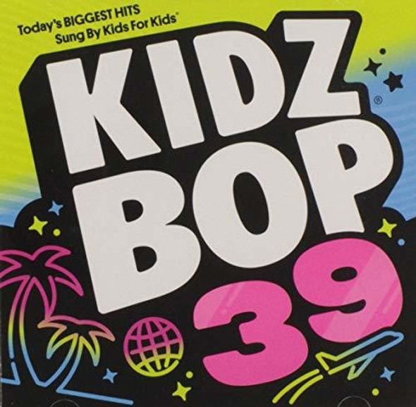 Kidz Bop 39 / Various Kidz Bop 39 / Various CD