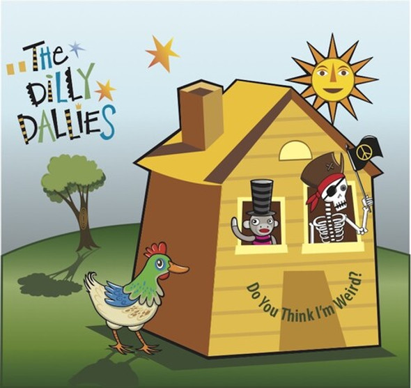 Dilly Dallies Do You Think I'M Weird CD