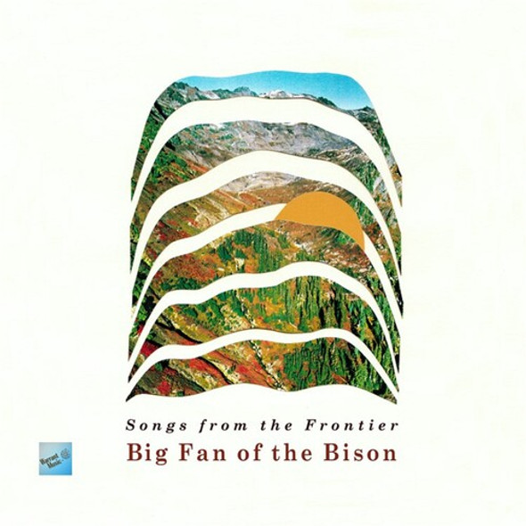 Big Fan Of The Bison Songs From The Frontier CD