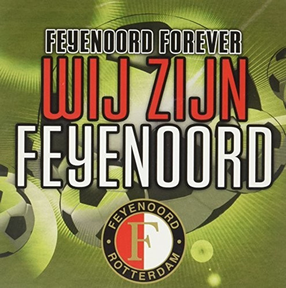 Feyenoord Forever:Wij Zij Feyenoord Forever:Wij Zij CD Single