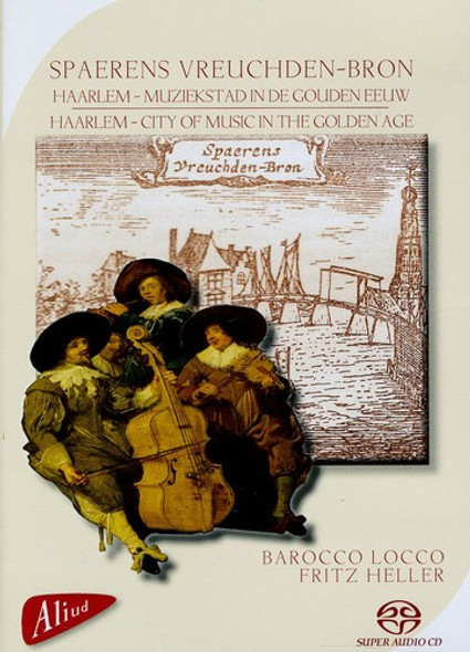 Barocco Locco O.L.V. Fritz Heller / Var Spaerens Vreuchden-Bron Super-Audio CD