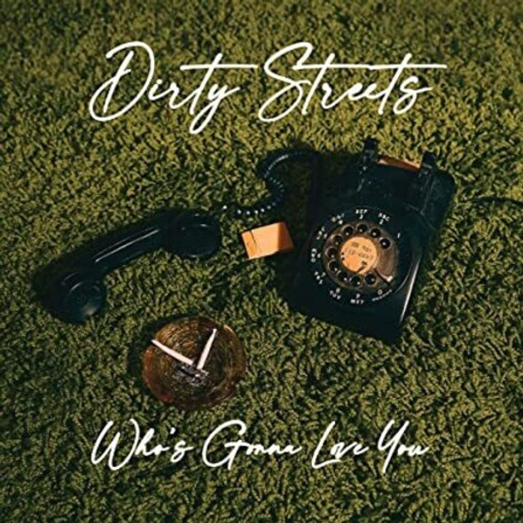 Dirty Streets Who'S Gonna Love You LP Vinyl