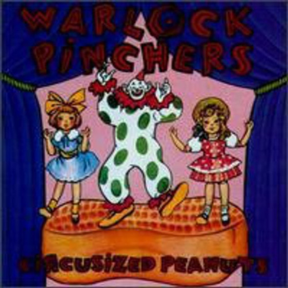 Warlock Pinchers Circusized Peanuts LP Vinyl