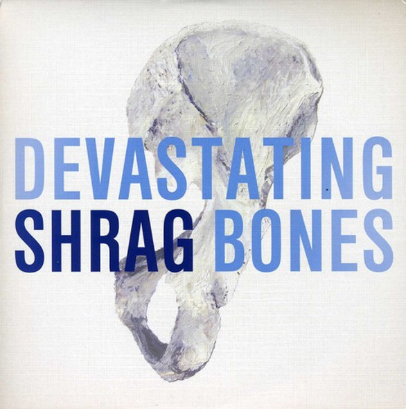 Shrag Devastating Bones 7-Inch Single Vinyl