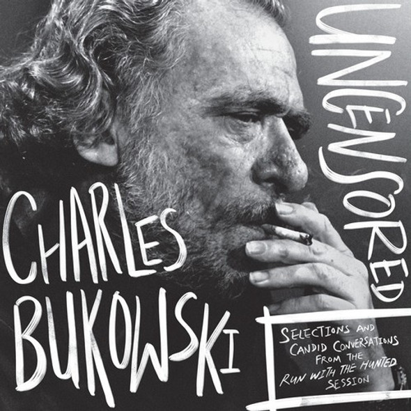 Bukowski, Charles Charles Bukowski Uncensored Vinyl Edition LP Vinyl