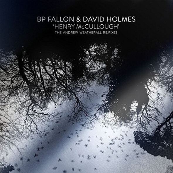 Bp Fallon / Holmes, David Henry Mccullough Andrew Weatherhall Remixes LP Vinyl