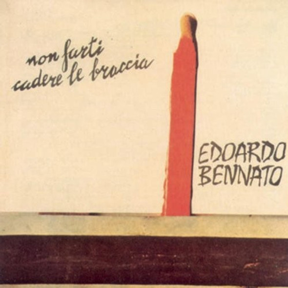 Bennato, Edoardo Non Farti Cadere Le Braccia LP Vinyl