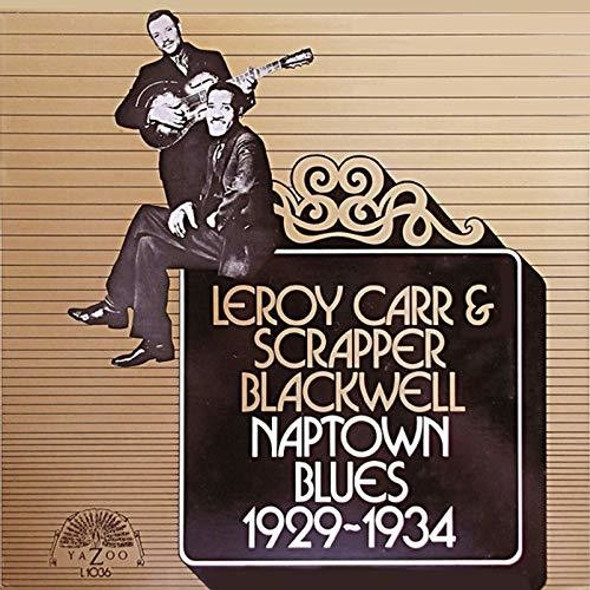 Carr, Leroy / Scrapper Blackwell Naptown Blues 1929-1934 LP Vinyl