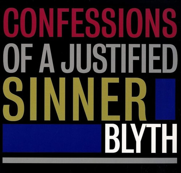 CONFESSIONS OF A JUSTIFIED SINNER