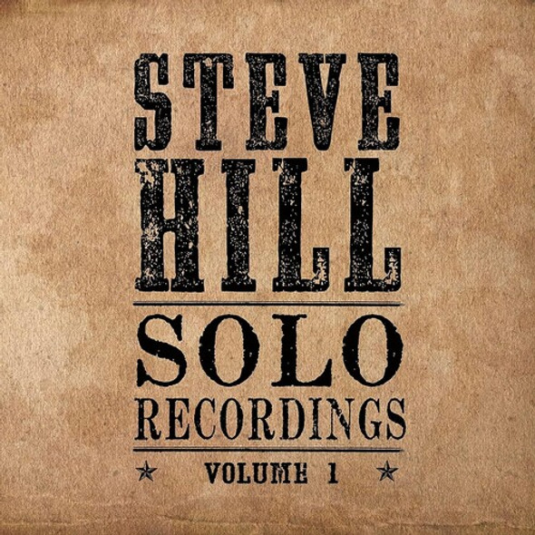 Hill, Steve Solo Recordings Vol. 1 LP Vinyl