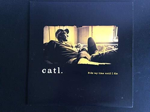 Catl Bide My Time Until I Die LP Vinyl