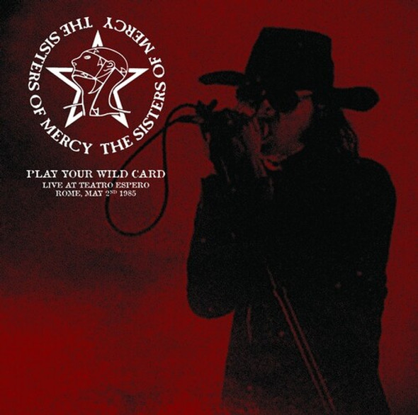 Sisters Of Mercy Play Your Wild Card: Live At Teatro Espero Rome LP Vinyl