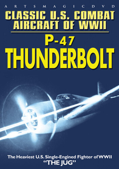 Classic Us Combat Aircraft Wwii: P-47 Thunderbolt DVD