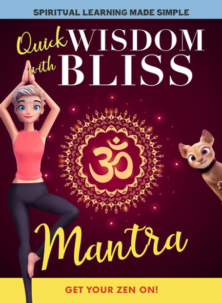 Quick Wisdom With Bliss: Mantra DVD