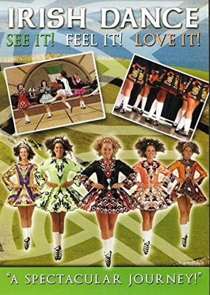 Irish Dance: See It Feel It Love It DVD