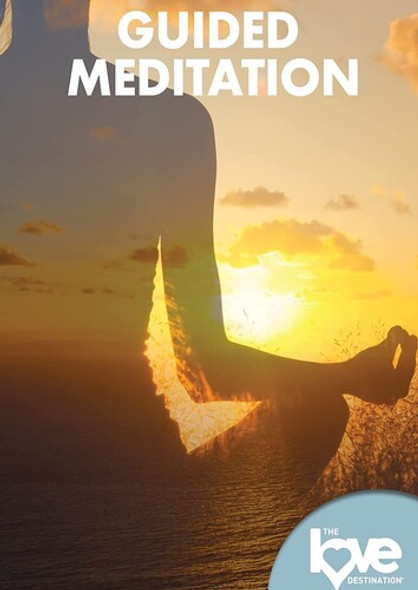 Love Destination Courses: Guided Meditation DVD