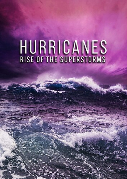 Hurricanes: Rise Of The Super Storms DVD