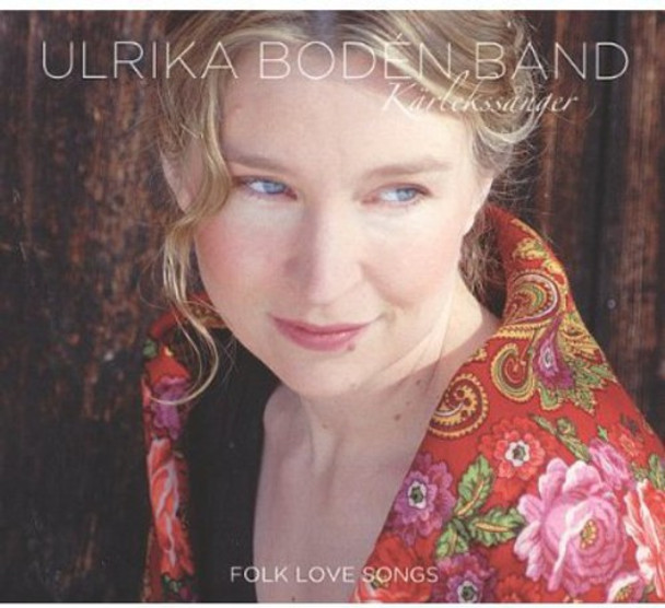 Boden,Ulrika Band Karlekssanger-Folk Love Songs CD