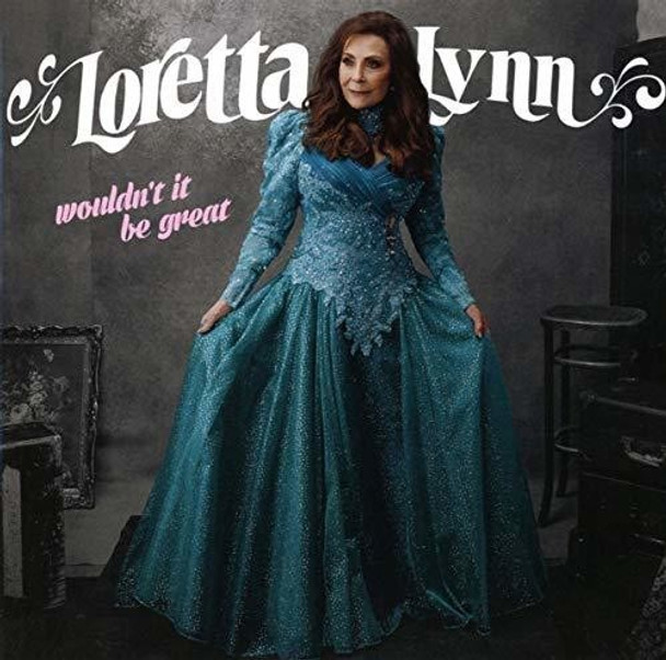 Lynn,Loretta Wouldn'T It Be Great CD