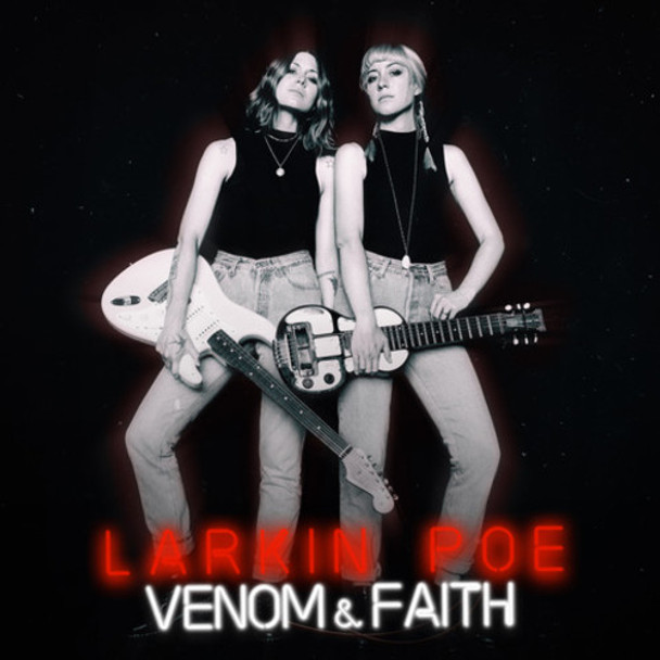 Larkin Poe Venom & Faith CD