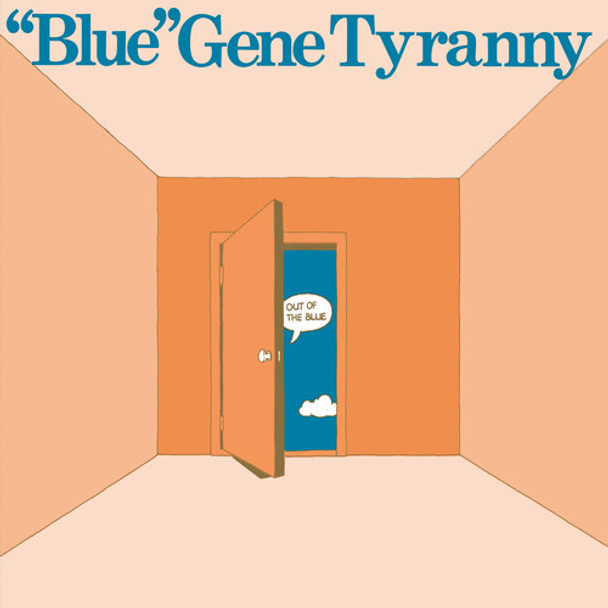 Tyranny,Gene Blue Out Of The Blue CD