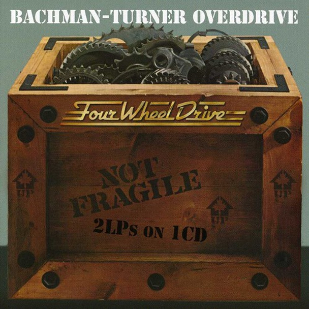 Bto ( Bachman-Turner Overdrive ) Not Fragile / Four Wheel Drive CD