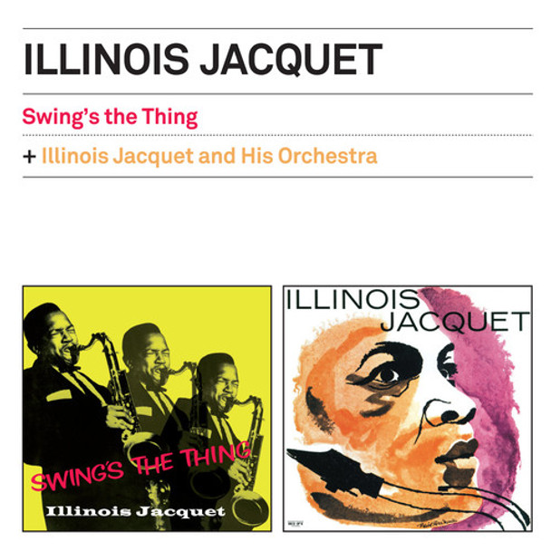 Jacquet,Illinois Swing'S The Thing / Illinois Jacquet & His Orch CD