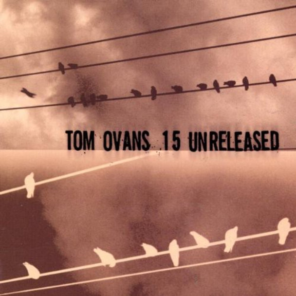 Ovans,Tom 15 Unreleased CD