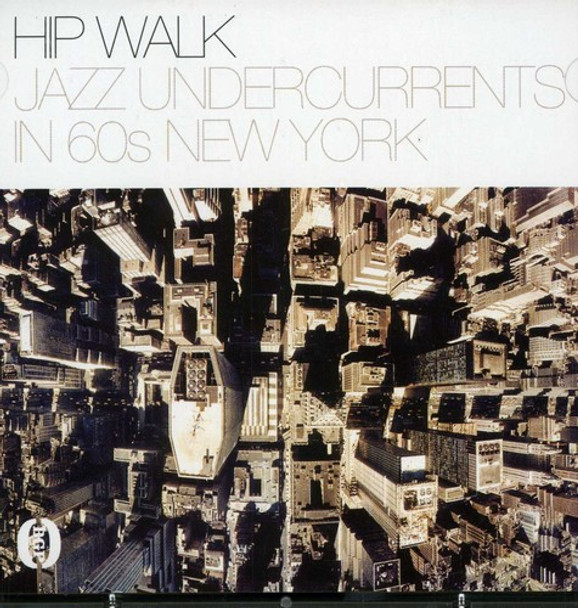 Hip Walk: Jazz Undercurrents In 60S New York / Var Hip Walk: Jazz Undercurrents In 60S New York / Var CD