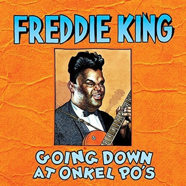 King,Freddie Going Down At Onkel Po'S CD