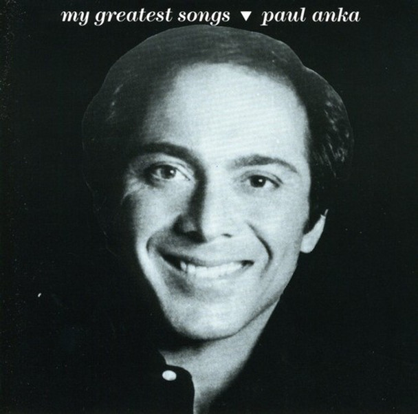 Anka,Paul My Greatest Songs CD