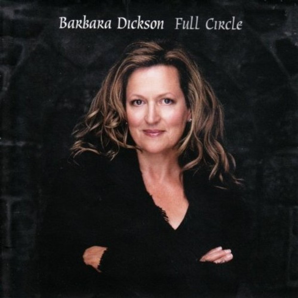 Dickson,Barbara Full Circle CD