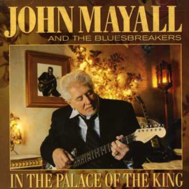 Mayall,John & Bluesbreakers In The Palace Of The King CD