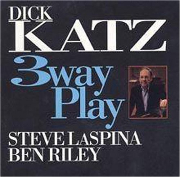 Katz,Dick 3 Way Play CD