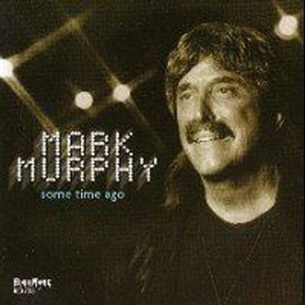 Murphy,Mark Some Time Ago CD