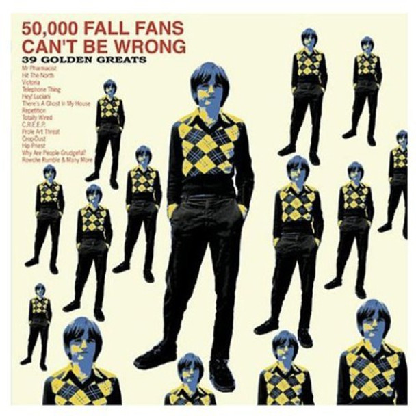 Fall 50,000 Fall Fans Can'T Be Wrong: 39 Golden Greats CD