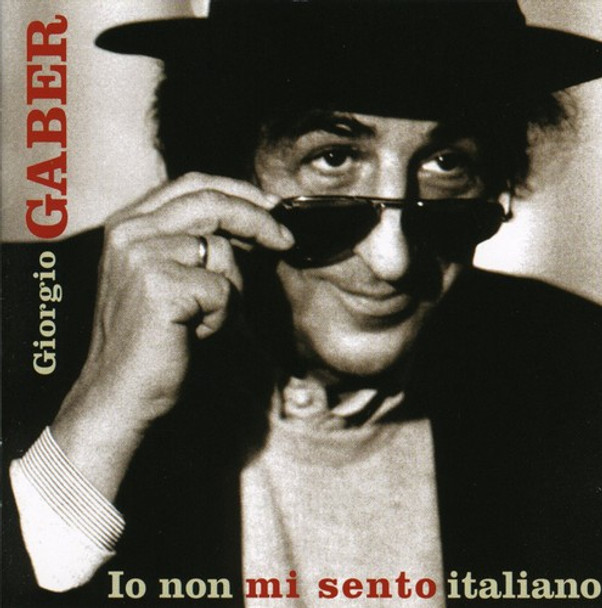 Gaber,Giorgio Io Non Mi Sento Italiano CD