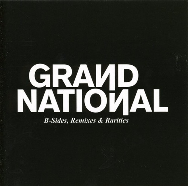 Grand National B Sides & Remixes CD