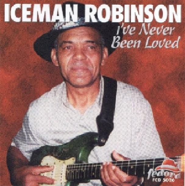 Robinson,Iceman I'Ve Never Been Loved CD