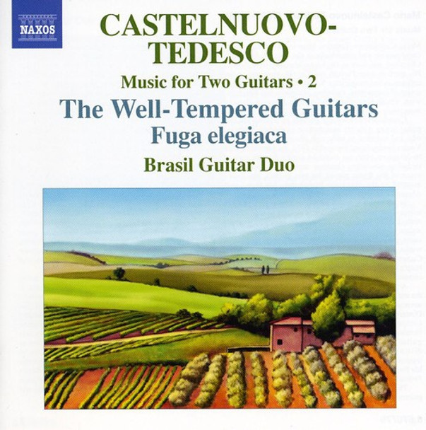 Castelnuovo-Tedesco / Brasil Guitar Duo Complete Music For Two Guitars / Well Tempered CD