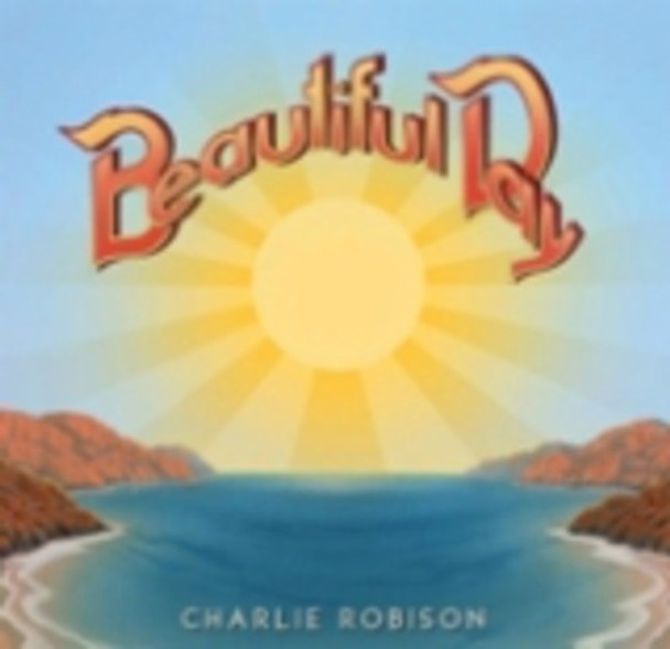 Robison,Charlie Beautiful Day CD