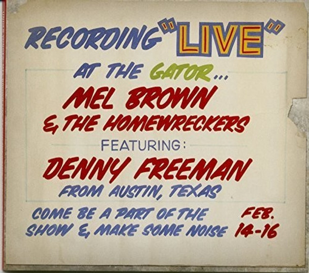 Brown,Mel & The Homewreckers Under Yonder: Mel Brown Live At Pop The Gator 1991 CD